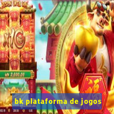 bk plataforma de jogos